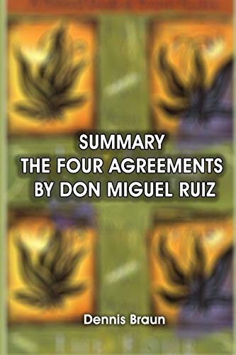 Summary the Four Agreements by Don Miguel Ruiz