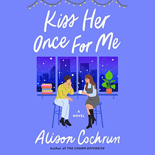 Kiss Her Once for Me