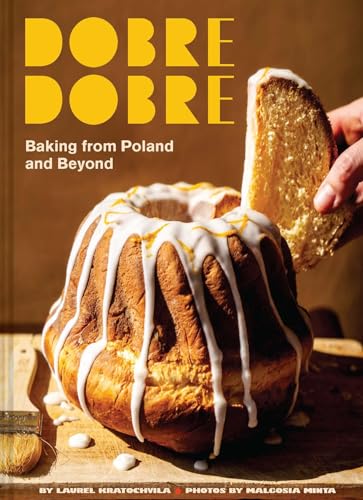 Read Dobre Dobre: Baking from Poland and Beyond