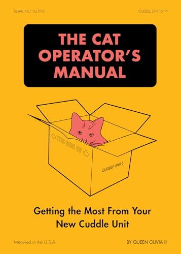 Read The Cat Operator's Manual: Getting the Most from Your New Cuddle Unit