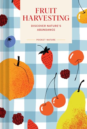 Read Pocket Nature: Fruit Harvesting: Discover Nature's Abundance