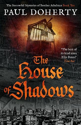 The House of Shadows (The Sorrowful Mysteries of Brother Athelstan #10)