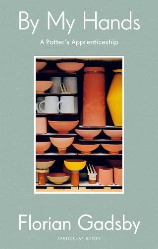 Read By My Hands: A Potter's Apprenticeship