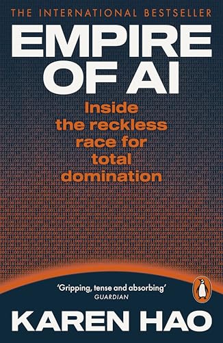 Empire of AI: Dreams and Nightmares in Sam Altman's OpenAI