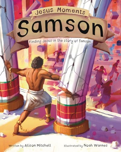Read Samson: Finding Jesus in the Story of Samson (Jesus Moments)