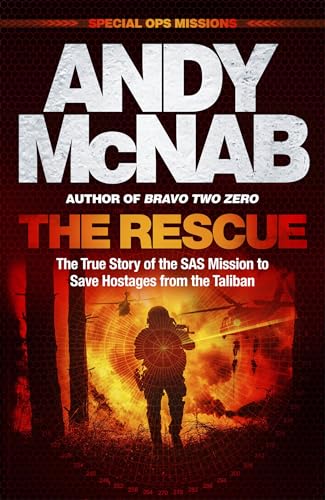 Read The Rescue: The True Story of the SAS Mission to Save Hostages from the Taliban