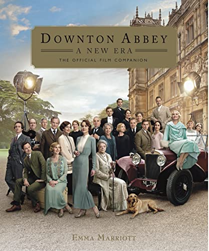 Read Downton Abbey: A New Era - The Official Film Companion
