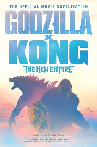 Read Godzilla x Kong: The New Empire - The Official Movie Novelization