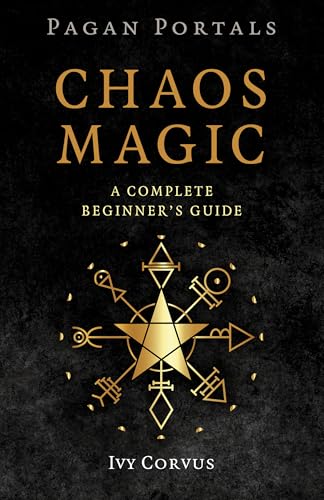 Read Pagan Portals - Chaos Magic: A Complete Beginner's Guide
