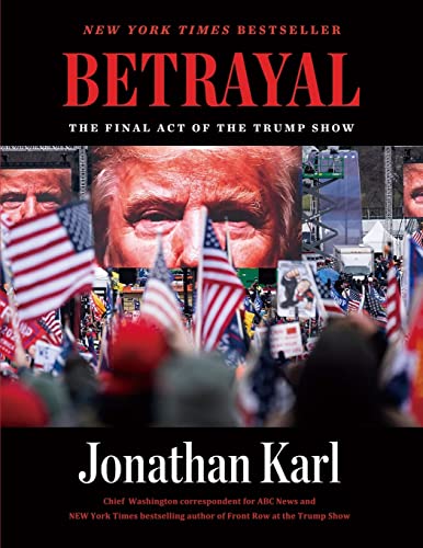 Betrayal: The Final Act of the Trump Show