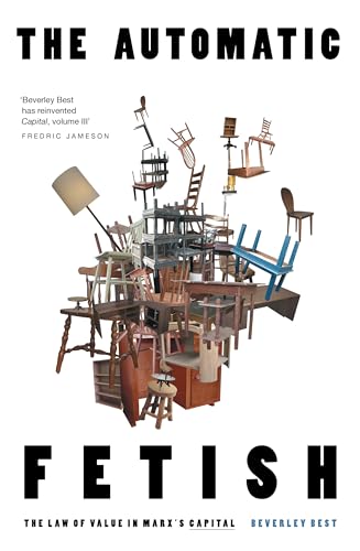 Read The Automatic Fetish: The Law of Value in Marx's Capital