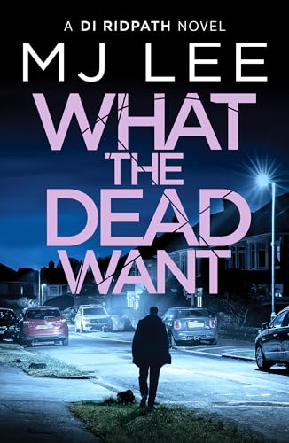 Read What the Dead Want (Di Ridpath Crime Thriller)