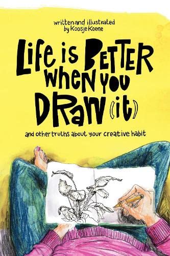 Read Life Is Better When You Draw It