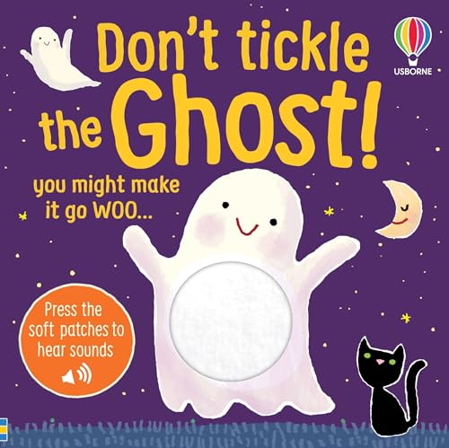 Don't Tickle the Ghost! (Touchy-Feely Sound Books / Don't Tickle)