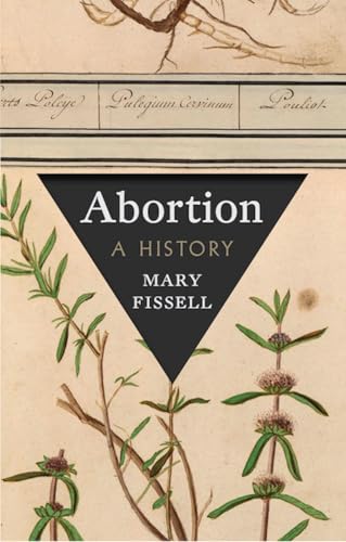 Abortion: A History
