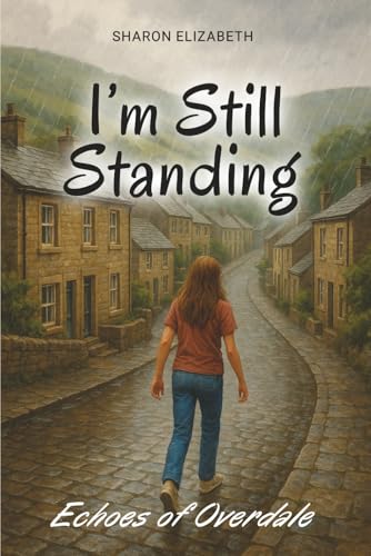 I'm Still Standing – Echoes of Overdale