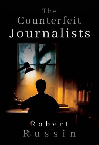 The Counterfeit Journalists