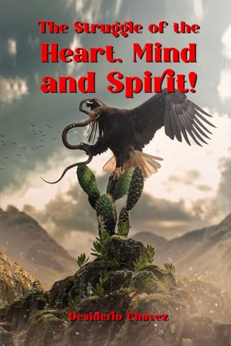 The Struggle of The Heart, Mind & Spirit!