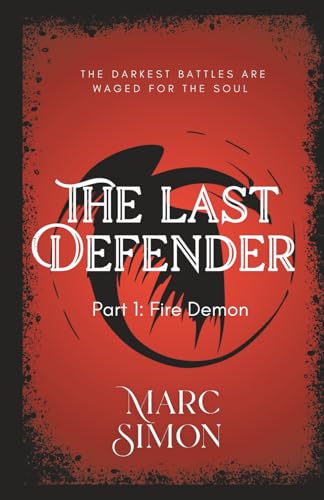 The Last Defender: Part 1: Fire Demon