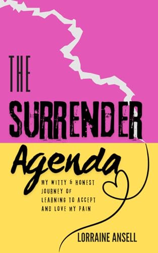 Read The Surrender Agenda: My witty & honest journey of learning to accept and love my pain