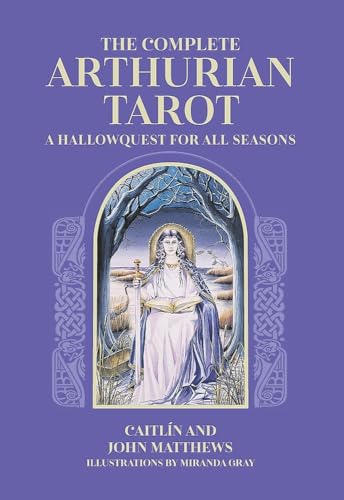 Read The Complete Arthurian Tarot: Includes classic deck with revised and updated coursebook