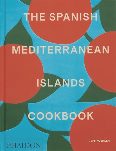 Read The Spanish Mediterranean Islands Cookbook