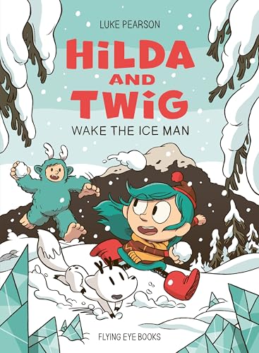 Read Hilda and Twig: Wake the Ice Man (Hilda and Twig, #2)