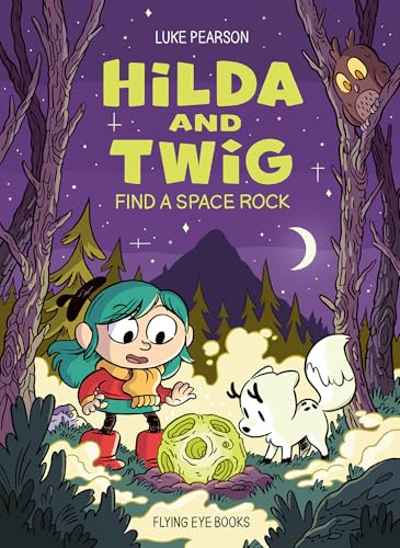 Hilda and Twig: Find a Space Rock (Hilda and Twig, #3)