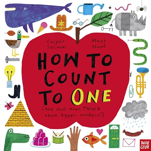 Read How to Count to One: And Don't Even Think About Bigger Numbers!
