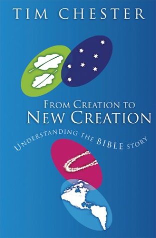 Read From Creation to New Creation: Understanding the Bible Story