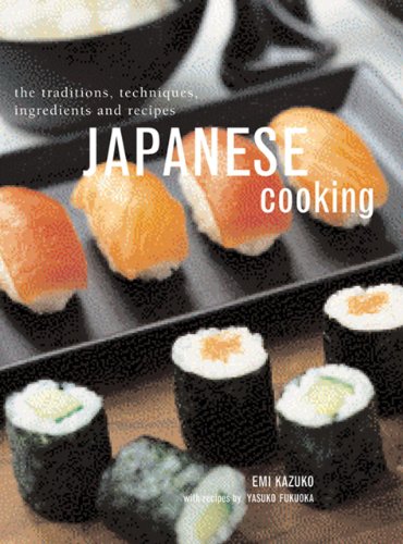 Japanese Cooking: The Traditions, Techniques, Ingredients and Recipes book cover