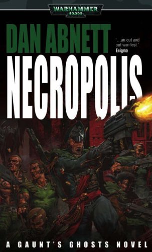 Read Necropolis (Gaunt's Ghosts, #3)