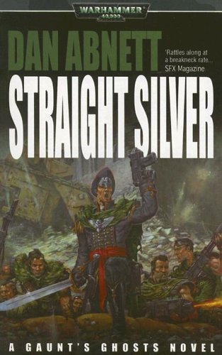 Read Straight Silver (Gaunt's Ghosts, #6)