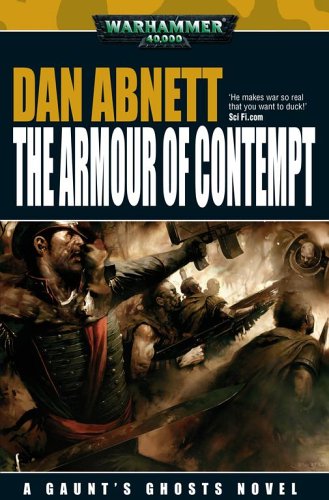 Read The Armour of Contempt (Gaunt's Ghosts, #10)