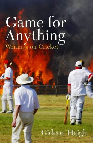 Game for Anything: Writings on Cricket book cover