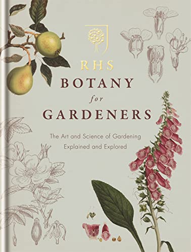 RHS Botany for Gardeners: The Art and Science of Gardening Explained & Explored book cover