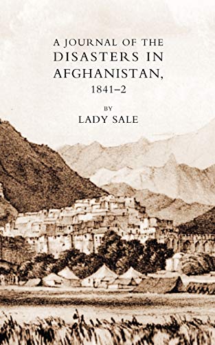 A Journal of the Disasters in Afghanistan, 1841-1842