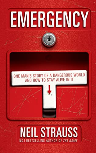 Emergency: One Man's Story of a Dangerous World and How to Stay Alive in It