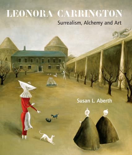 Leonora Carrington: Surrealism, Alchemy and Art book cover