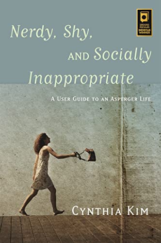 Nerdy, Shy, and Socially Inappropriate: A User Guide to an Asperger Life book cover