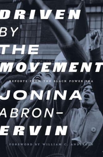 Read Driven by the Movement: Reports from the Black Power Era
