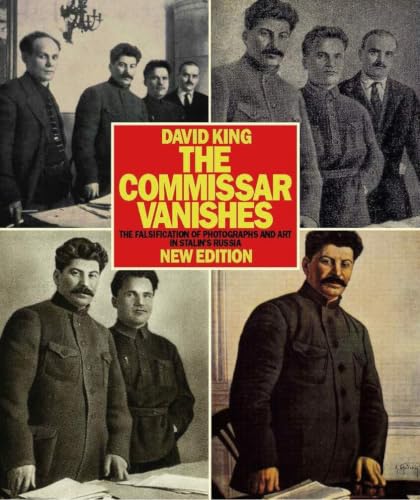 The Commissar Vanishes: The Falsification of Photographs and Art in Stalin's Russia book cover