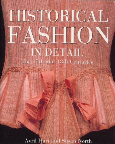 Historical Fashion in Detail: The 17th and 18th Centuries book cover