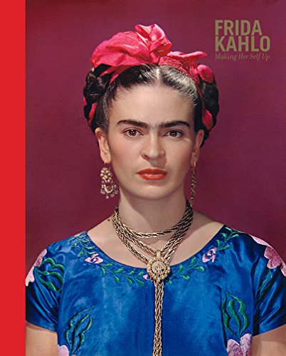 Frida Kahlo: Making Her Self Up book cover