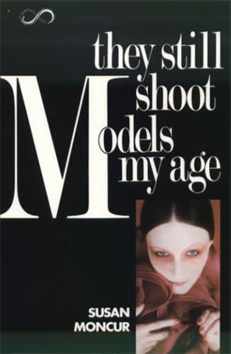 They Still Shoot Models My Age book cover