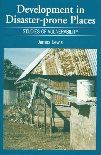 Development in Disaster-Prone Places: Studies of Vulnerability