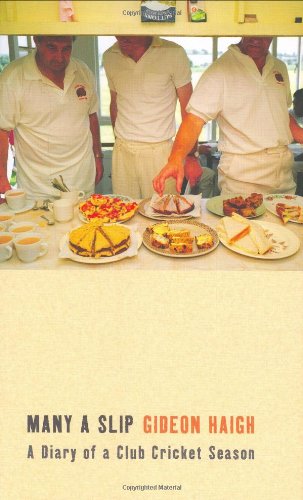 Many a Slip: A Diary of a Club Cricket Season book cover