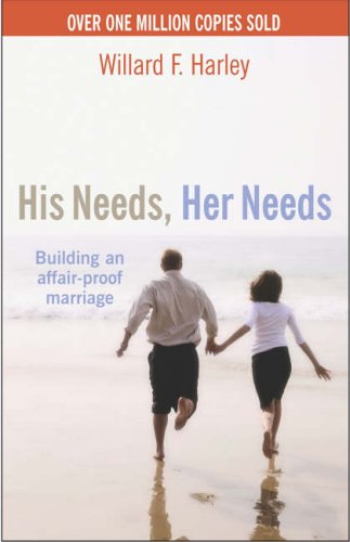 His Needs, Her Needs: Building an Affair-Proof Marriage book cover