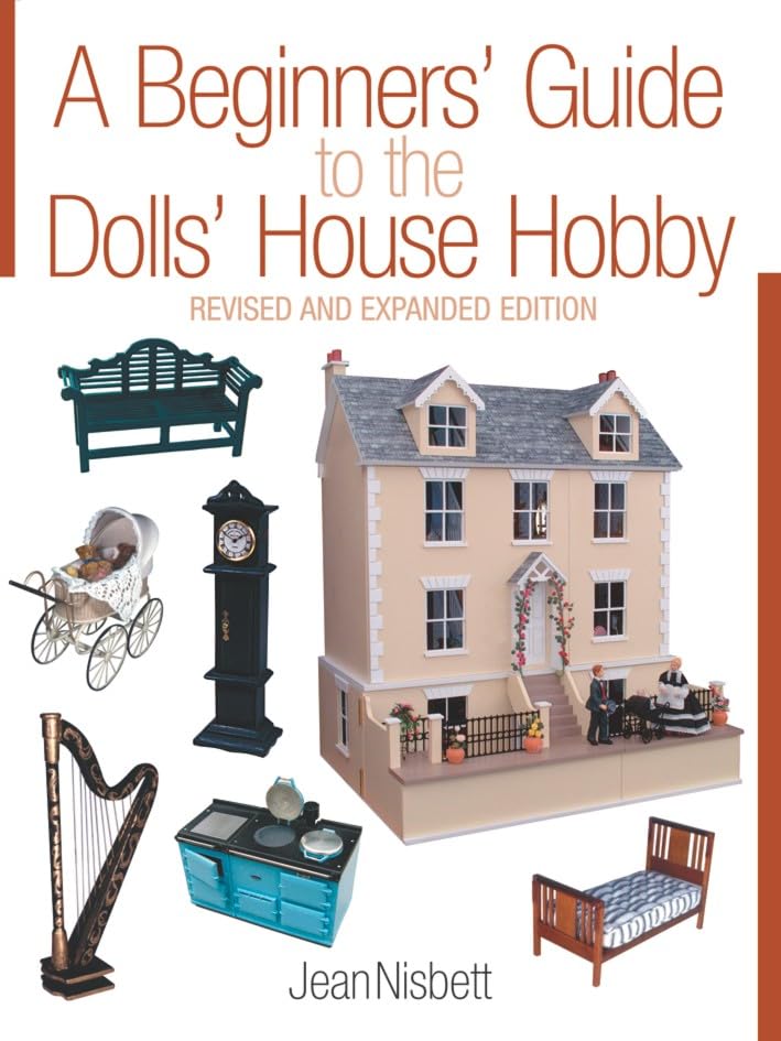 A Beginners' Guide to the Dolls' House Hobby: Revised and Expanded Edition book cover