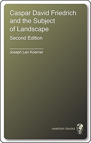 Caspar David Friedrich and the Subject of Landscape